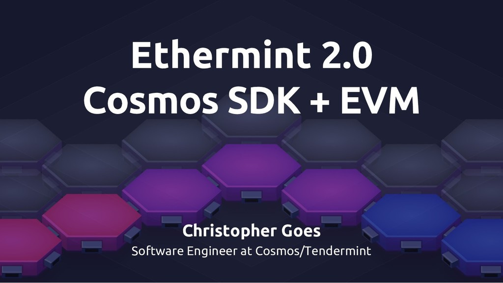 Ethermint 2.0: An Ethereum Scaling Solution by Cosmos - Speaker Deck