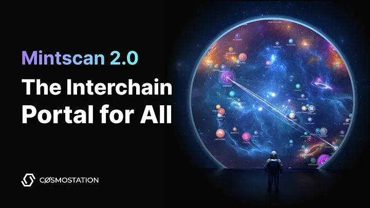 O Portal Interchain para Todos — Mintscan 2.0