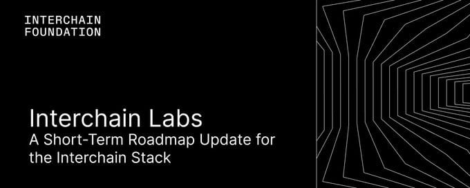 Interchain Labs: uma atualização de roadmap de curto prazo para o stack