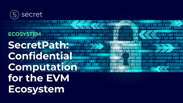 SecretPath: Introduzindo a Computação Confidencial no Ecossistema EVM